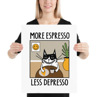 More Espresso Less Depresso Poster